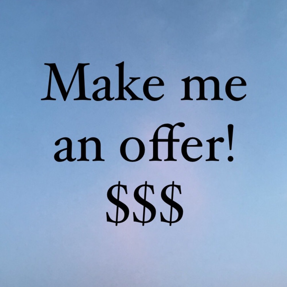 Make me a ~reasonable~ offer!